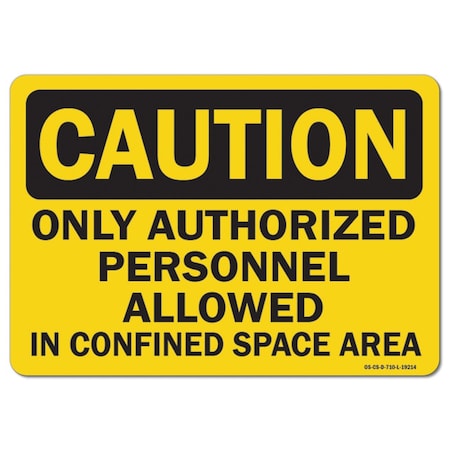 Signmission OSHA Sign, Authorized Personnel Allowed In Confined Space, 14in X 10in Alum, 14" W, 10" H, Landscape OS-CS-A-1014-L-19214
